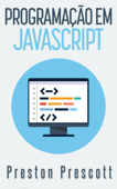 Programação em JavaScript - Preston Prescott
