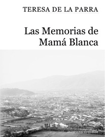 Las Memorias de Mamá Blanca - Teresa de la Parra