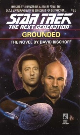 Star Trek: The Next Generation: Grounded - David Bischoff