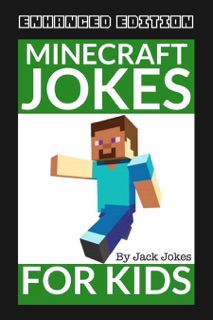 Minecraft Jokes for Kids (Enhanced Edition) by Jack Jokes