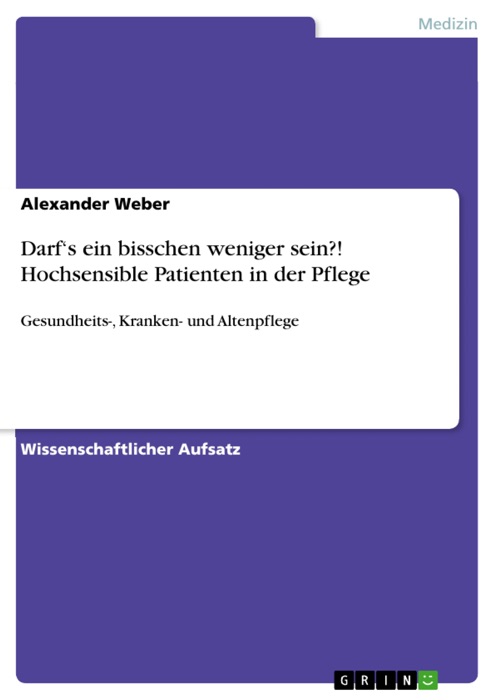 Darf's ein bisschen weniger sein?! Hochsensible Patienten in der Pflege