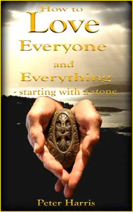 Read: How to Love Everyone and Everything: Starting With a Stone Book
