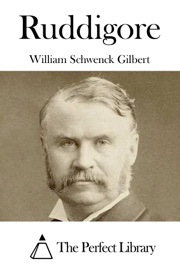 Ruddigore - William Schwenck Gilbert