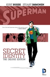 Superman: Secret Identity Deluxe Edition - Kurt Busiek & Stuart Immonen