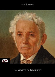 La morte di Ivan Il'ic - Lev Tolstòj