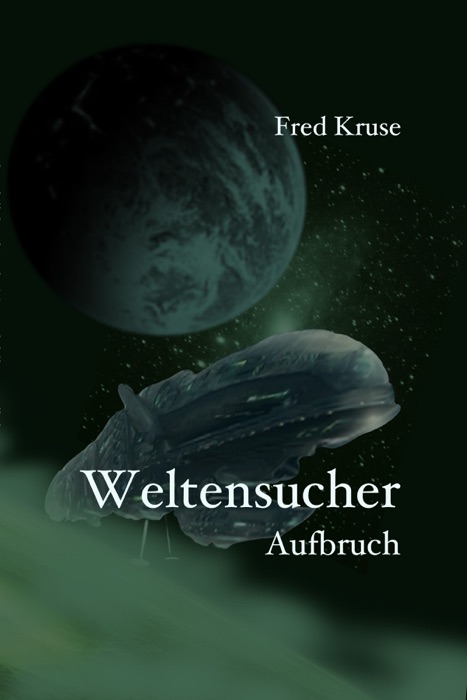 Weltensucher - Aufbruch (Band 1)