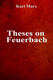 Theses on Feuerbach - Karl Marx