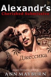 Alexandr's Cherished Submissive - Ann Mayburn