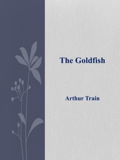 The Goldfish by Arthur Train