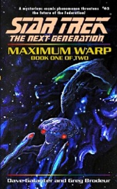 Star Trek: The Next Generation: Maximum Warp, Book One - Dave Galanter & Greg Brodeur