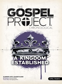 The Gospel Project for Students: Leader Guide - ESV - Ed Stetzer, Trevin Wax, J.D. Greear, Spence Shelton & Greg Breazeale