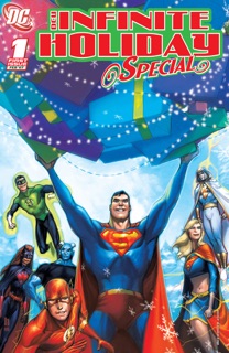 DCU Infinite Holiday Special (2006-) #1 by Bill Willingham, Joe Kelly, Kelley Puckett, Tony Bedard, Greg Rucka, Keith Champagne, Ian Boothby, Phil Jimenez, Pete Woods, Alé Garza, Marco Marz, Cory Walker, Giuseppe Camuncoli, John Byrne & Christian Alamy
