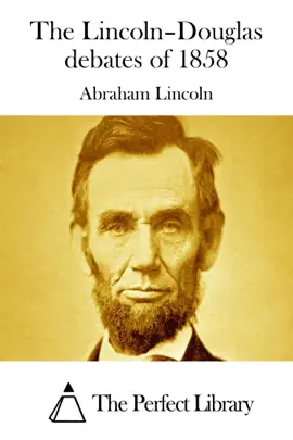 Read: The Lincoln–Douglas Book debates of 1858
