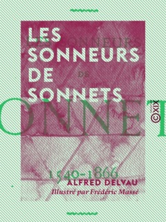 Les Sonneurs de sonnets by Alfred Delvau & Frédéric Massé