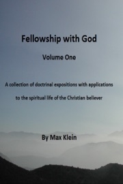 Fellowship With God (Volume One) - Max Klein