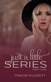 Just a Little Series (Part 1)