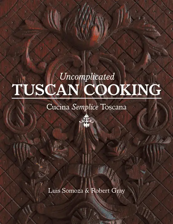 Uncomplicated Tuscan Cooking