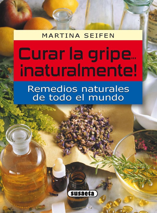 Curar la gripe ¡naturalmente!