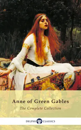 Read: Complete Anne of Green Gables Book Collection (Delphi Classics)