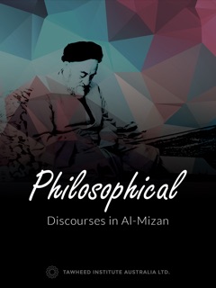 Philosophical Discourses in Al-Mizan by Allamah Tabataba'i