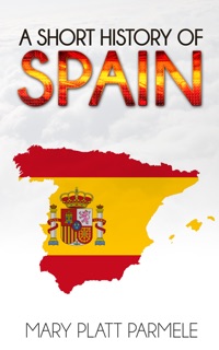 A Short History of Spain by Mary Platt Parmele