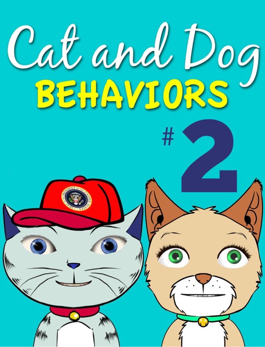 Cat and Dog Behaviors No. 2