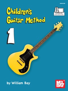 Children's Guitar Method Volume 1 by William Bay