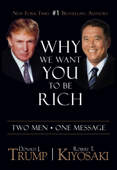 Why We Want You To Be Rich - Donald Trump & Robert T. Kiyosaki