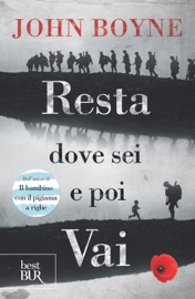 Resta dove sei e poi vai - John Boyne