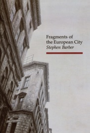 Fragments of the European City - Stephen Barber