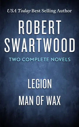 Two Complete Novels (Legion & Man of Wax)