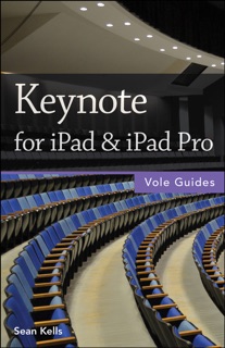Keynote for iPad & iPad Pro (Vole Guides) by Sean Kells