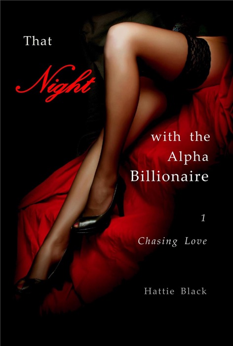 That Night with the Alpha Billionaire 1: Chasing Love