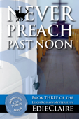 Never Preach Past Noon - Edie Claire