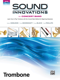 Sound Innovations for Concert Band: Trombone, Book 1