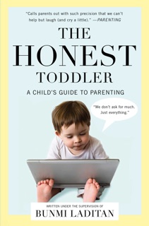 The Honest Toddler by Bunmi Laditan