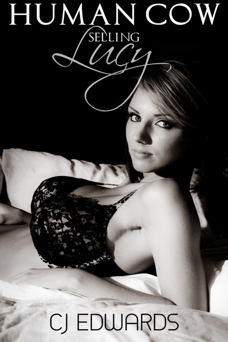 Human Cow: Selling Lucy