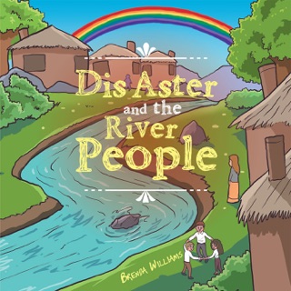 Dis Aster and the River People by Brenda Williams
