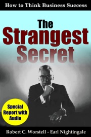 The Strangest Secret - Robert C. Worstell
