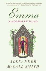 Emma: A Modern Retelling - Alexander McCall Smith