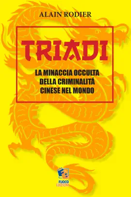 Read: Triadi: Book La minaccia occulta della criminalità cinese nel Mondo