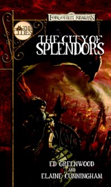 The City of Splendors - Ed Greenwood & Elaine Cunningham