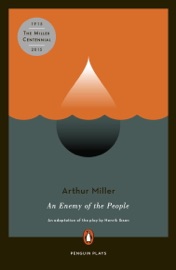 An Enemy of the People - Arthur Miller & Henrik Ibsen