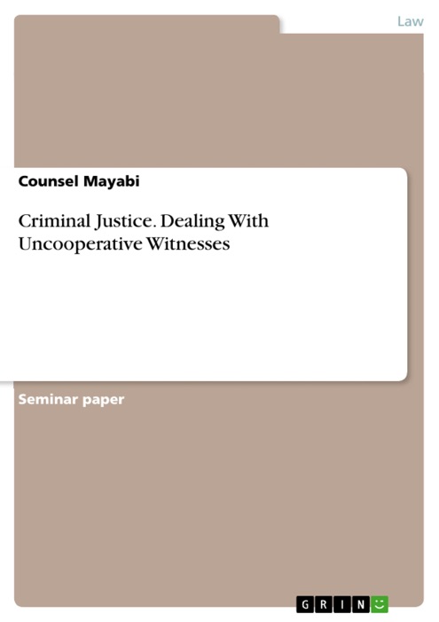 Criminal Justice. Dealing With Uncooperative Witnesses