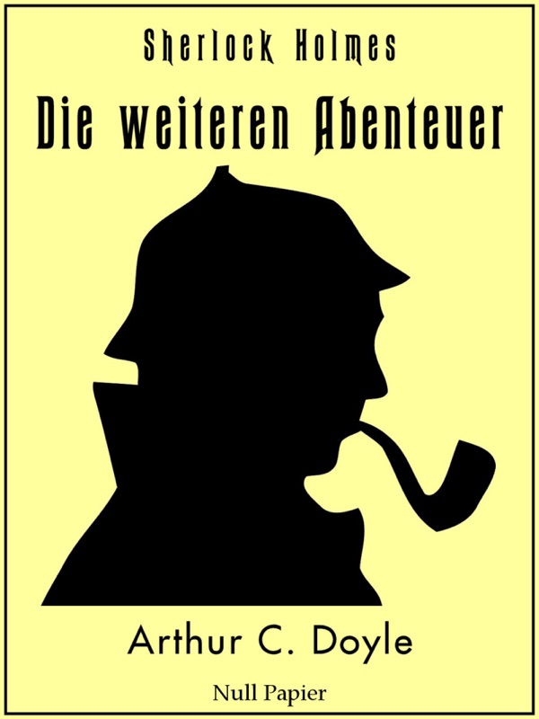 Sherlock Holmes - Die weiteren Abenteuer