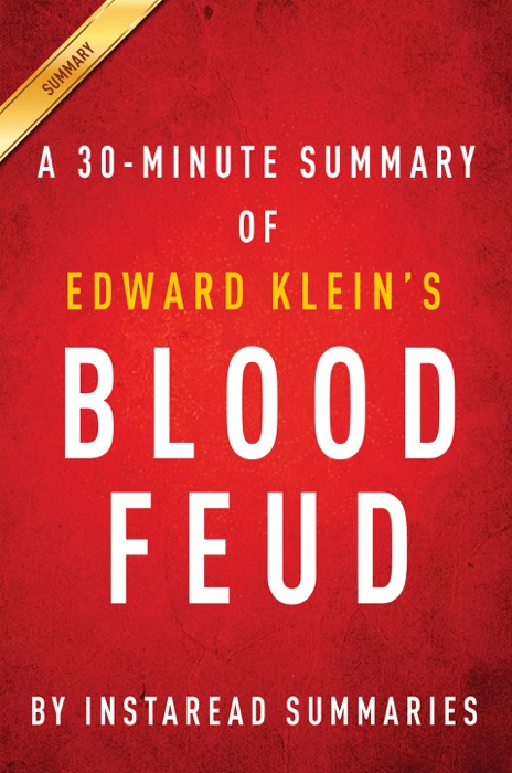 Blood Feud by Edward Klein - A 30-minute Instaread Summary