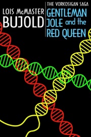 Gentleman Jole and the Red Queen (Vorkosigan Saga) - Lois McMaster Bujold