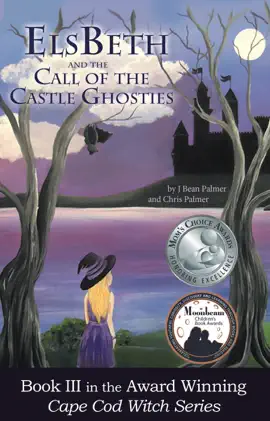 ElsBeth and the Call of the Castle Ghosties, Book III in The Cape Cod Witch Series