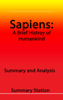 Sapiens: A Brief History of Humankind  Summary and Analysis - Summary Station