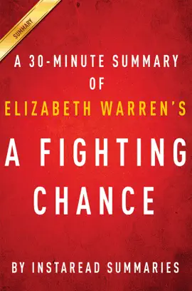 A Fighting Chance - A 30-minute Summary of Elizabeth Warren's Memoir
